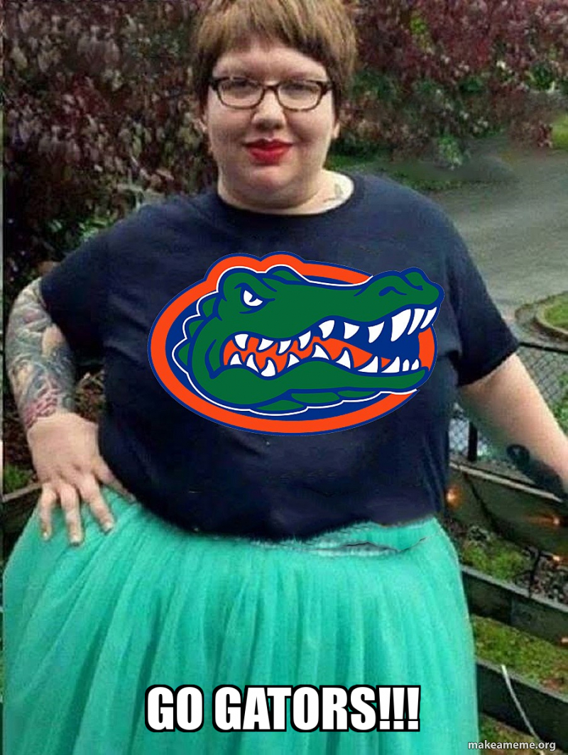 go gators!!! Meme Generator