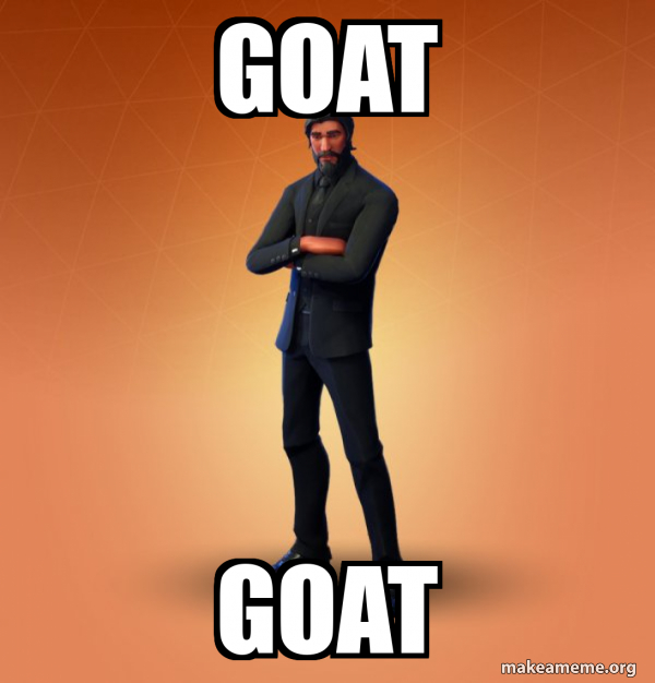 goat goat Fortnite The Reaper Meme Generator