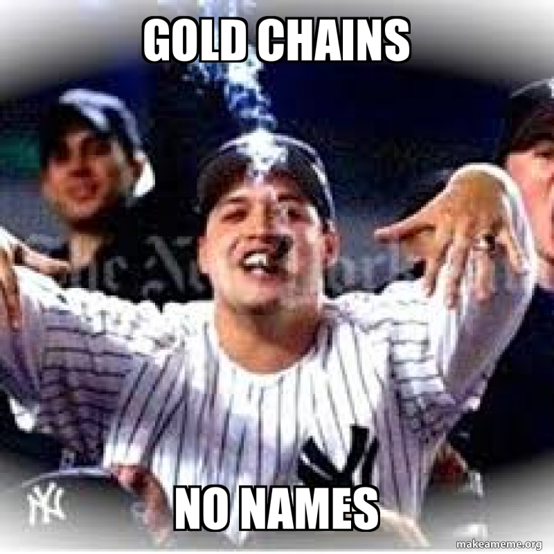 Gold Chains No names Make a Meme