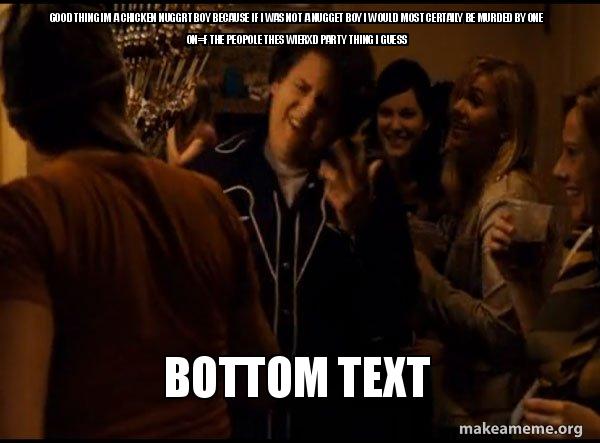 Fuck me right. Alternative Seth from Superbad meme meme