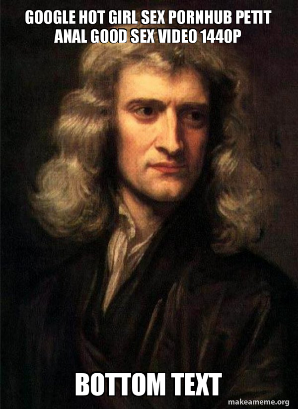 Sir Isaac Newton meme