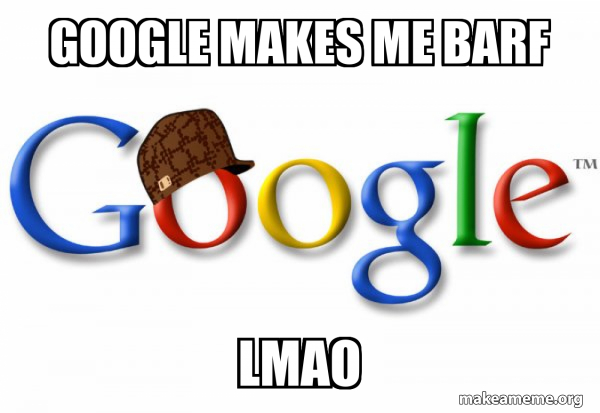 Scumbag Google meme