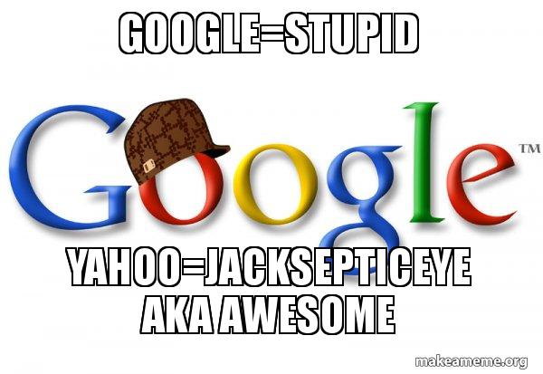 Scumbag Google meme