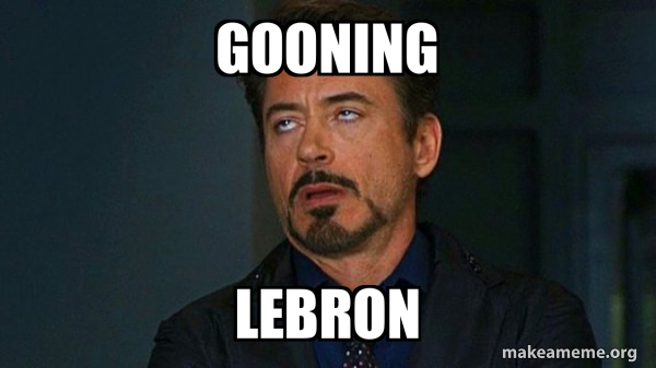 gooning lebron - Tony Stark Eye Roll Meme Generator