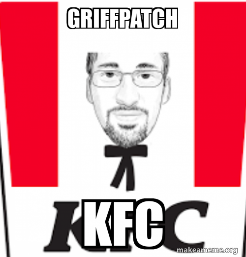 Griffpatch Kfc Griffpatch KFC Meme Generator