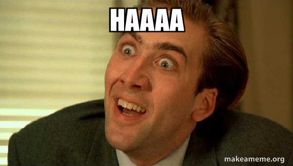 HAAAA - Sarcastic Nicholas Cage Meme Generator