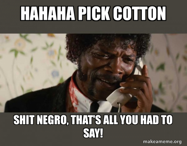 Shit Negro - Pulp Fiction meme