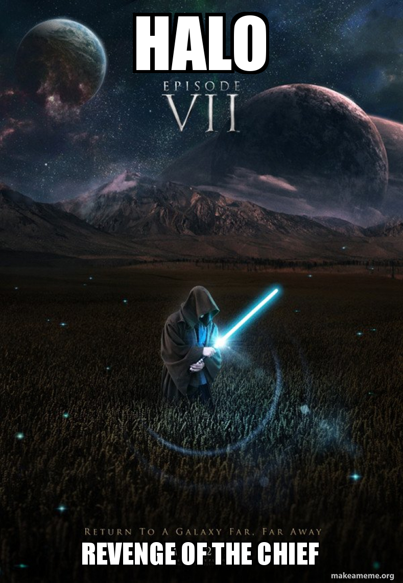 pix Halo Vs Star Wars Memes halo revenge of the chief star wars