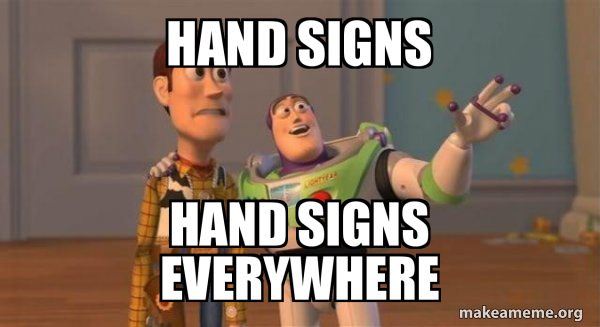 hand signs hand signs everywhere - Buzz and Woody (Toy Story) Meme Meme ...