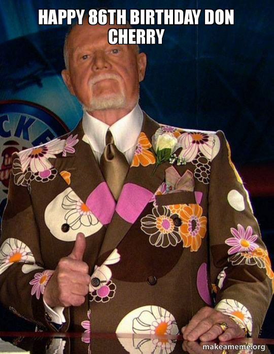 Happy 86th Birthday Don Cherry Meme Generator