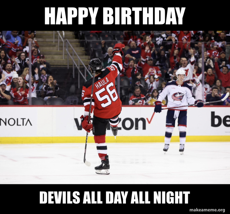 Happy Birthday Devils all day all night Meme Generator