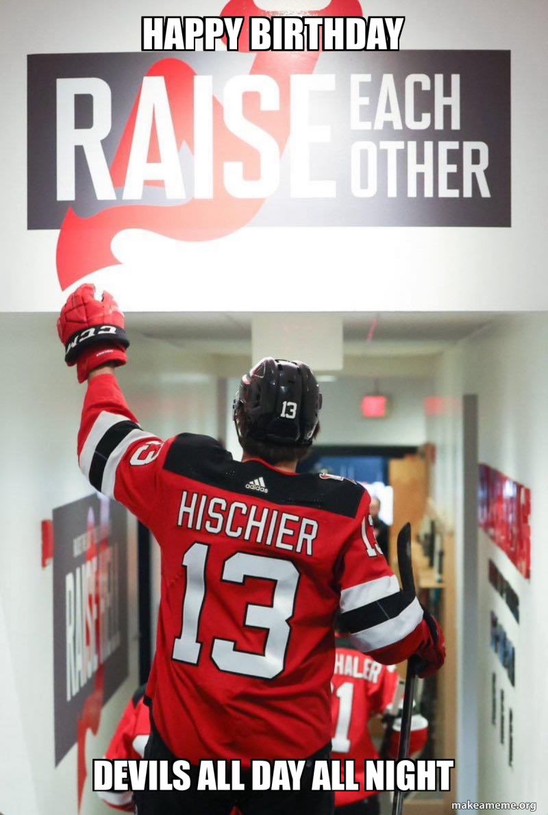 Happy Birthday Devils all day all night Meme Generator