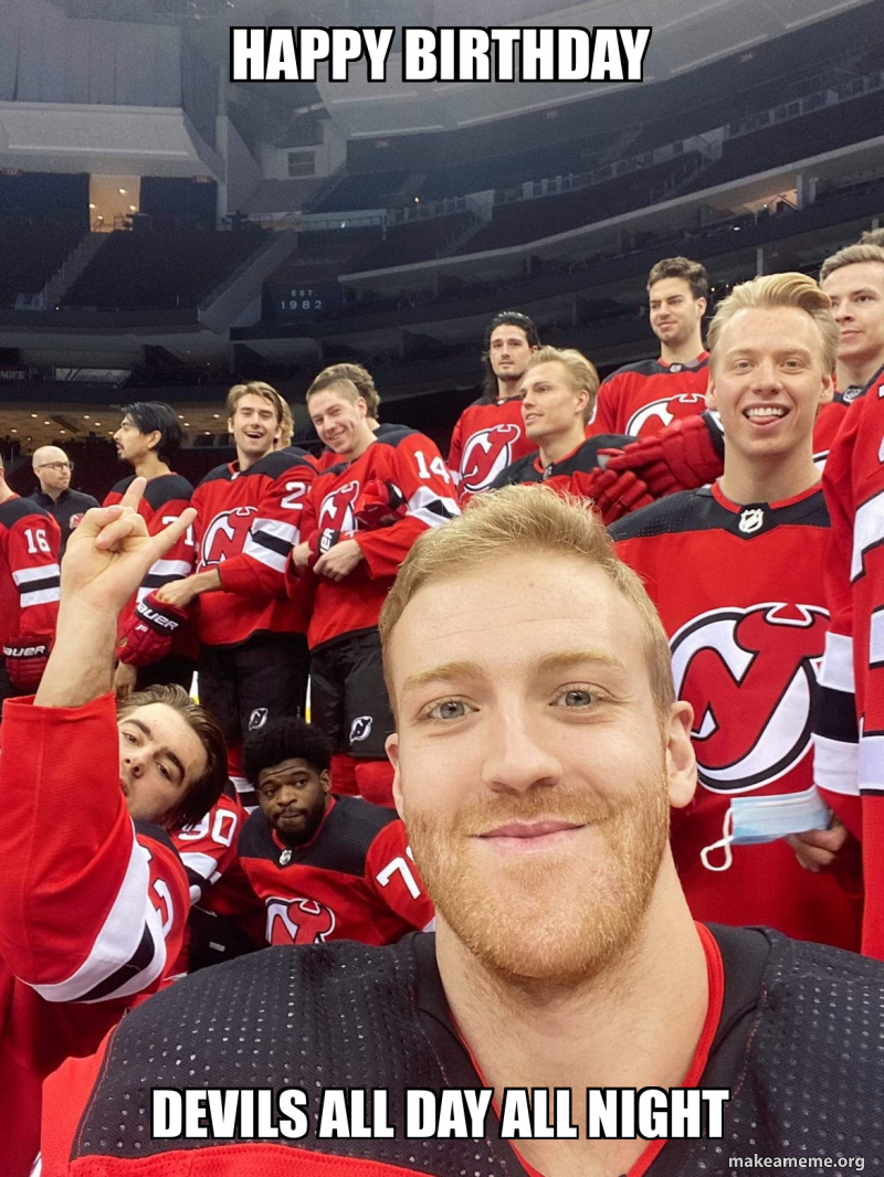 Happy birthday Devils all day all night Meme Generator