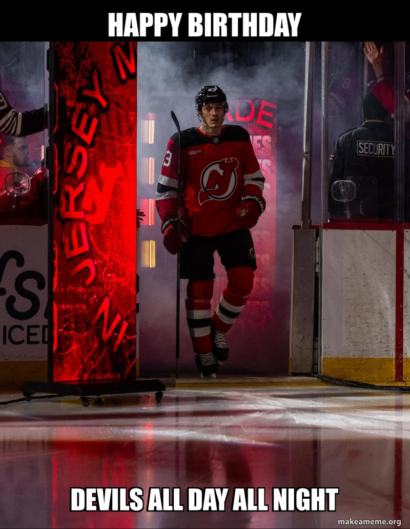 Happy Birthday Devils all day all night Meme Generator