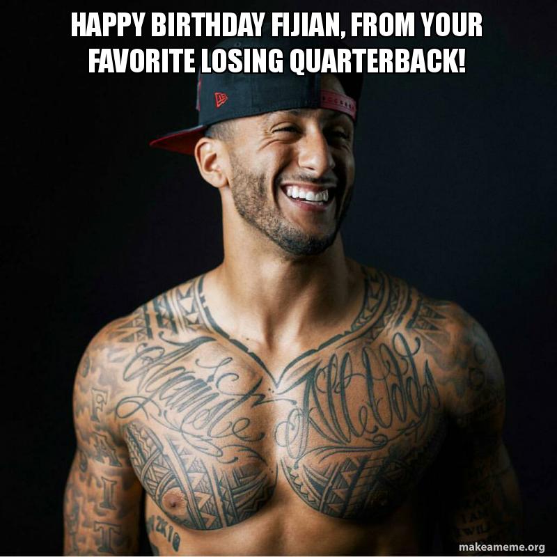 happy birthday fijian from your favorite losing happy birthday fijian from your favorite losing