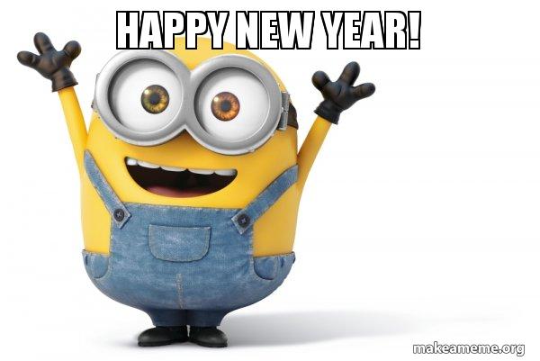 Happy New Year! - Happy Minion | Make a Meme
