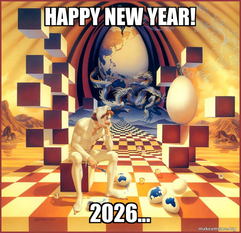 Happy new year! 2026... Meme Generator