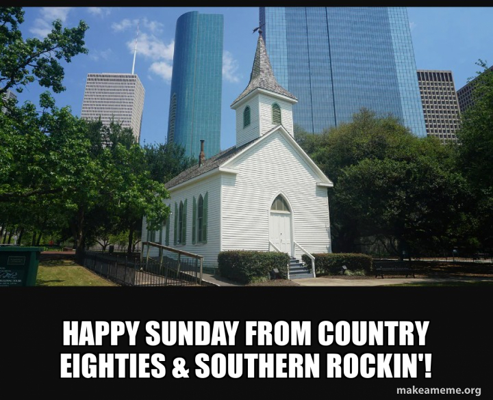 Happy Sunday Rocker Happy Sunday from Country Eighties & Southern Rockin'! Meme Generator