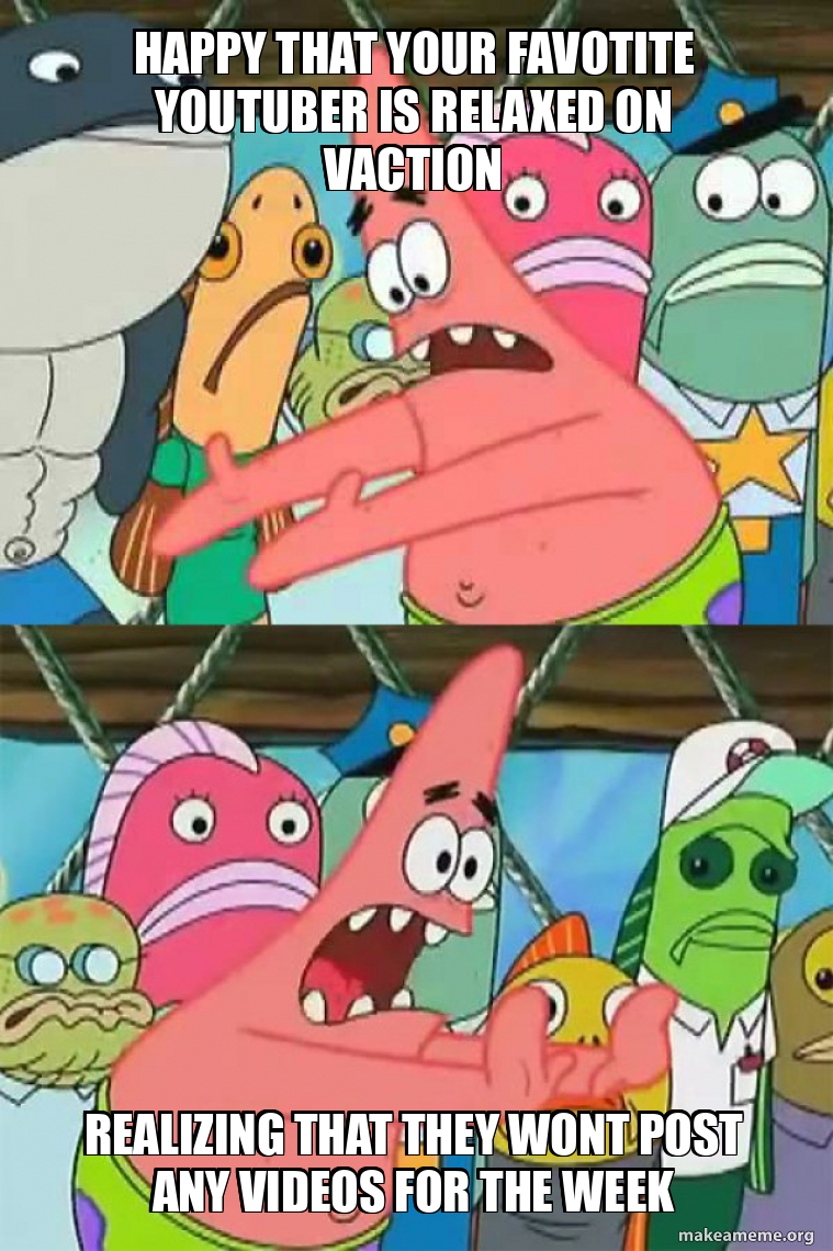 Push It Somewhere Else Patrick meme