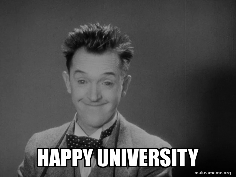 HAPPY UNIVERSITY Meme Generator