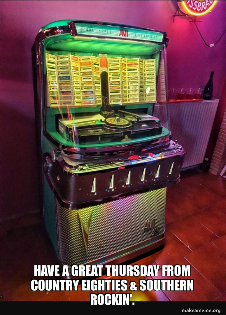 Have a Great Thursday from country eighties & Southern Rockin'. Meme ...