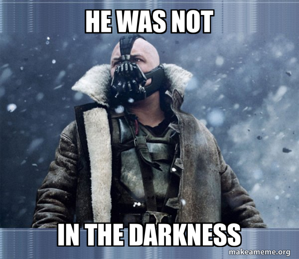 Bane (born into it, molded by it) meme