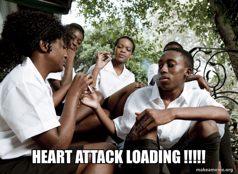 Heart attack loading !!!!! Meme Generator