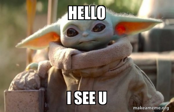 Baby Yoda looking at you meme