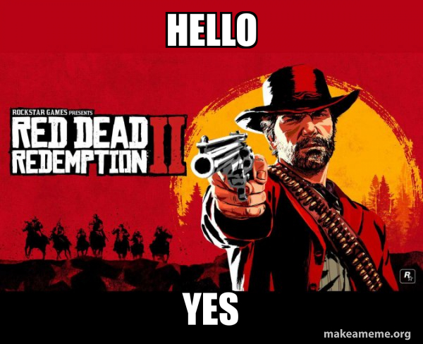 Red Dead Redemption Two ( RDR2 ) meme