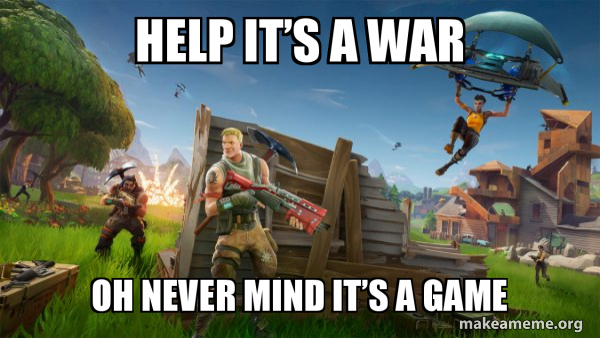 Fortnite Battle Royale game meme