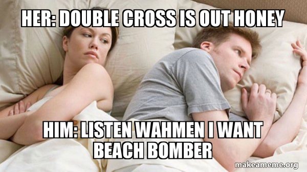 Her Double Cross Is Out Honey Him Listen Wahmen I Want Beach Bomber Couple Thinking In Bed Make A Meme
