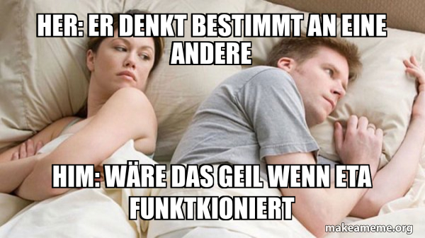 Er Denkt Bestimmt An Eine Andere Meme makeameme.org