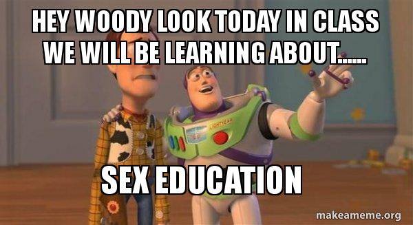 toy story sex meme You see woody, sex is the most pleasurable thing on this earth, but it can  be A REAL BITCH... SO when you get it off your BACK, YOU CAN FOCUS AND TRULY main image 1