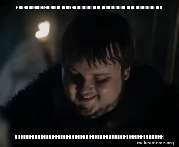 Samwell Tarly Meme meme