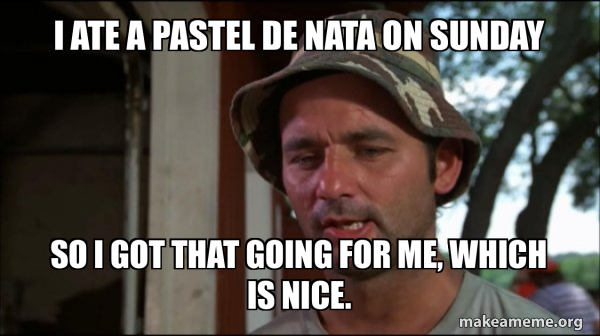 Bill Murry Caddyshack (So I got that going for me) meme