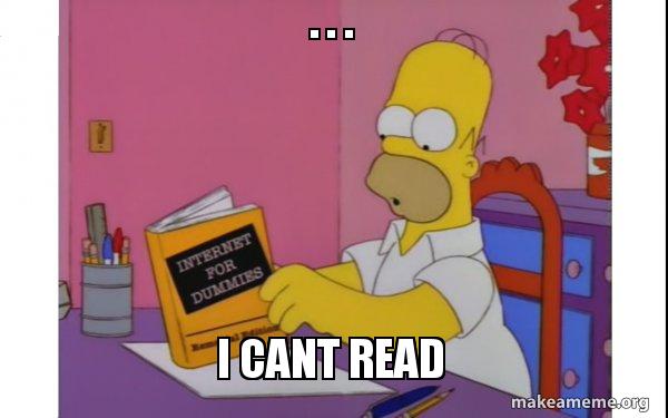 i cant read - Computer Homer Meme Generator