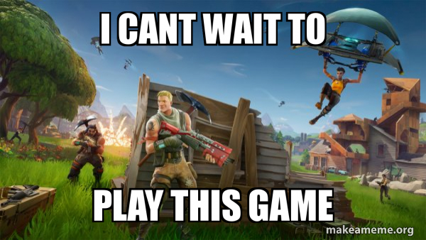 Fortnite Battle Royale game meme