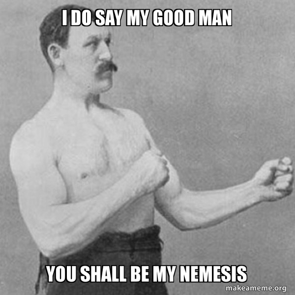 Overly Manly Man meme