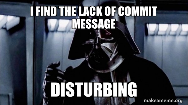 I find the lack of commit message disturbing - Darth Vader - Choke Meme ...