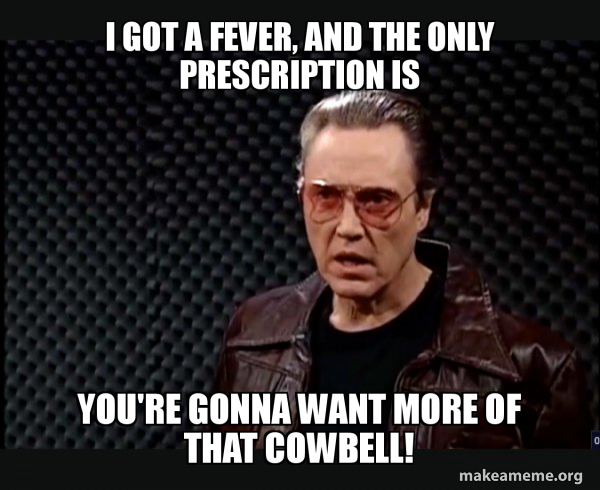 SNL - More Cowbell meme