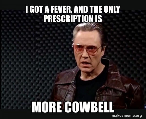 SNL - More Cowbell meme