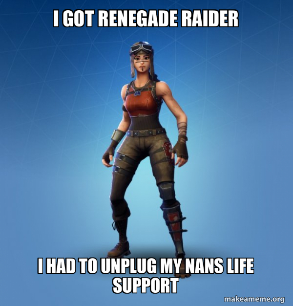 Renegade Raider Fortnite Skin meme
