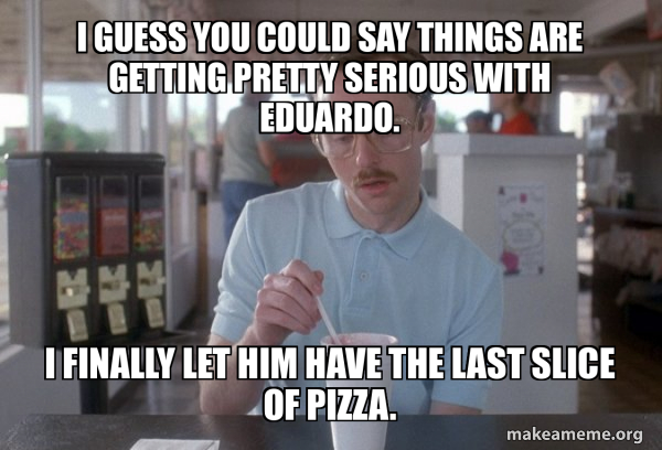 Things are getting pretty serious meme