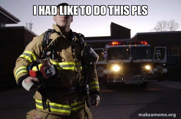 Good Guy Fire Fighter meme