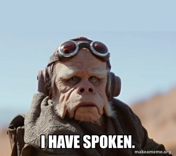 The Mandalorian - I Have Spoken meme