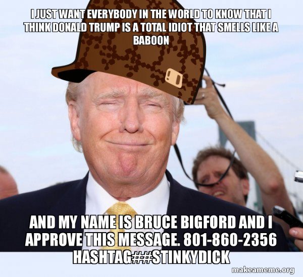 Scumbag Donald Trump meme