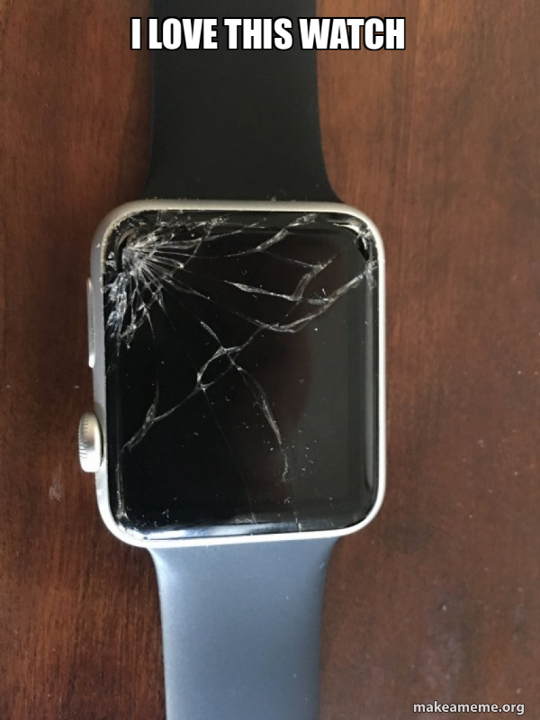 Broken Apple Watch meme