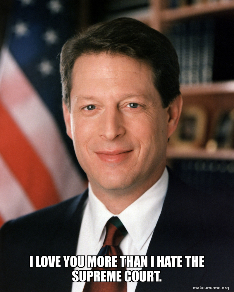 I love you more than i hate the supreme court. Meme Generator