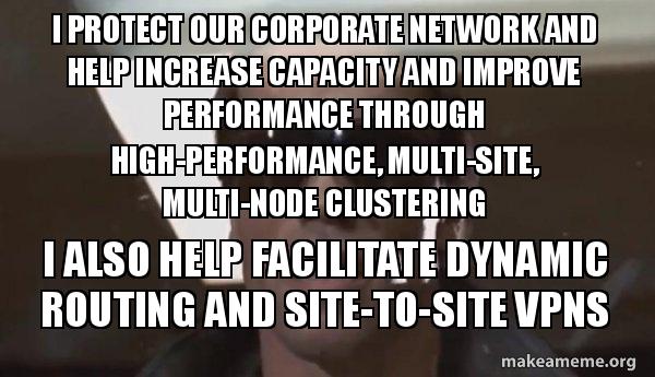 I protect our corporate network and help increase capacity and improve ...