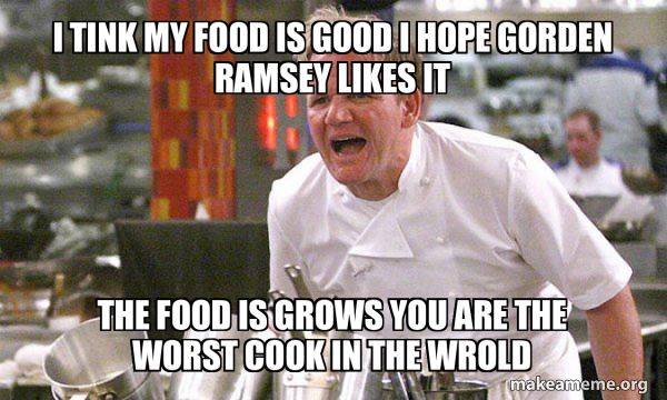 Gordon Ramsay Hell's Kitchen meme